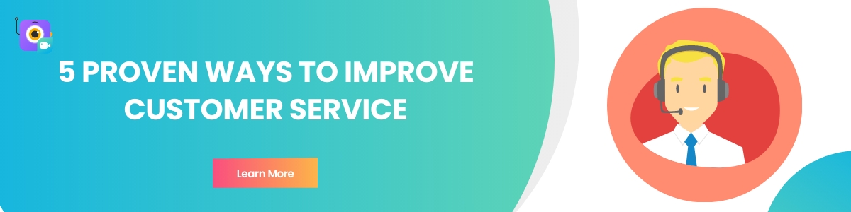 Improve CUSTOMER SERVICE