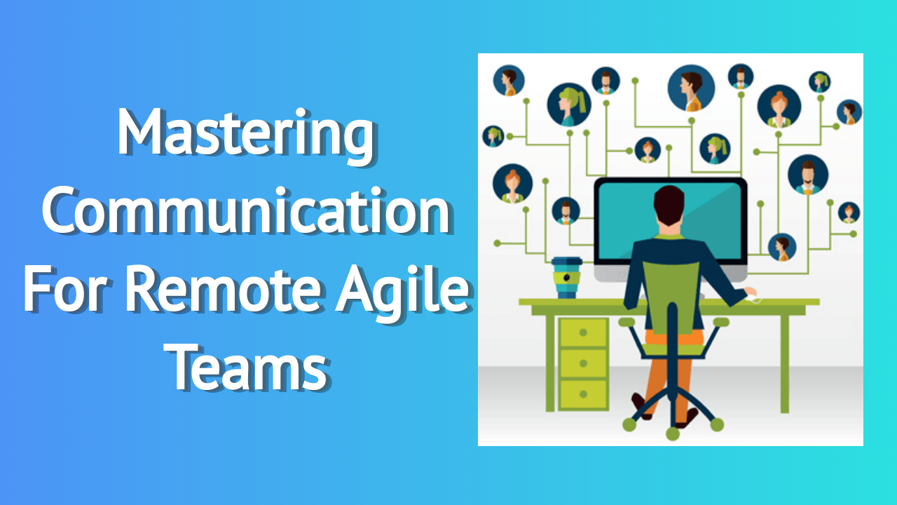 Mastering Remote Team Communication Tips for 2024