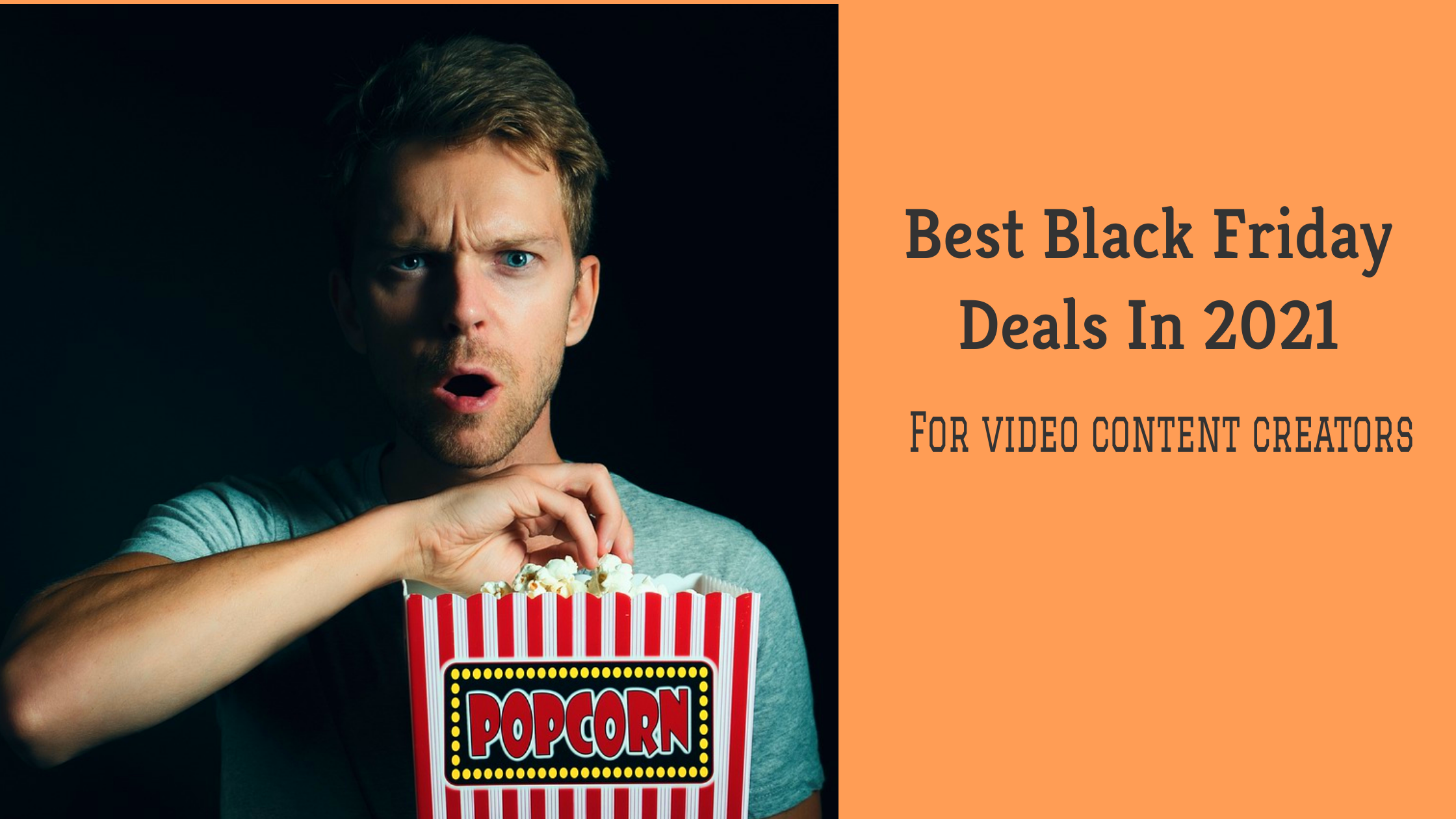 Best Black Friday deals for Video Content Creators in 2021