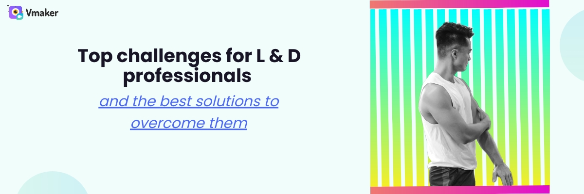 Top challenges for L & D professionals