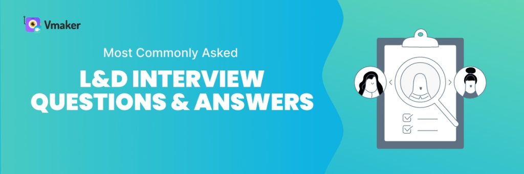 L&D Interview Questions - Vmaker Blog: Best of AI Video Editing and ...