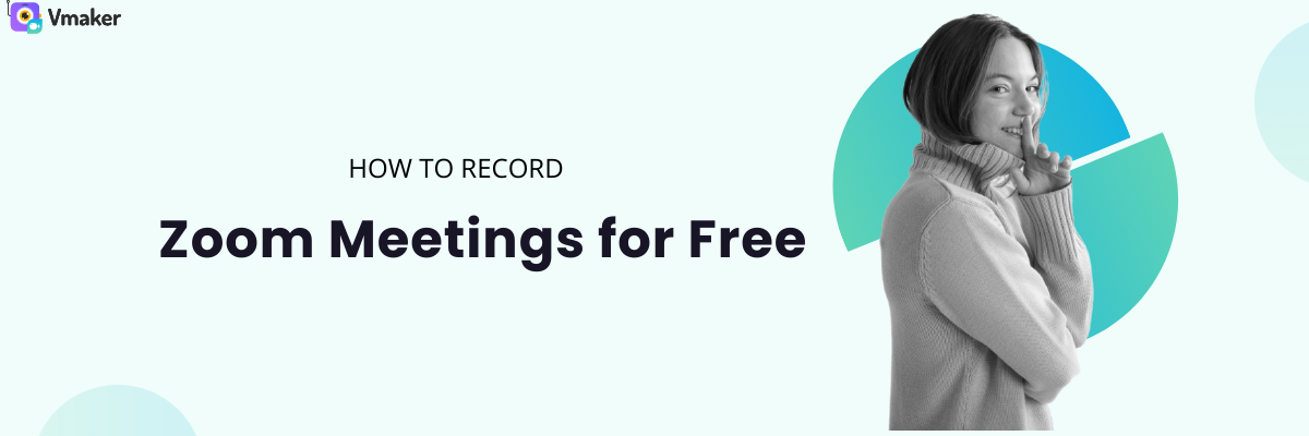 Record Zoom meetings for free