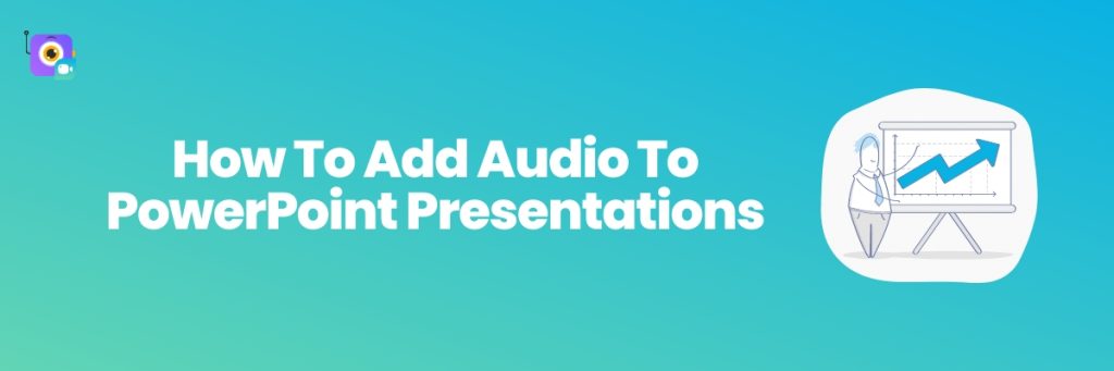How to add audio to powerpoint vmaker blog best of video communication and screen recording 