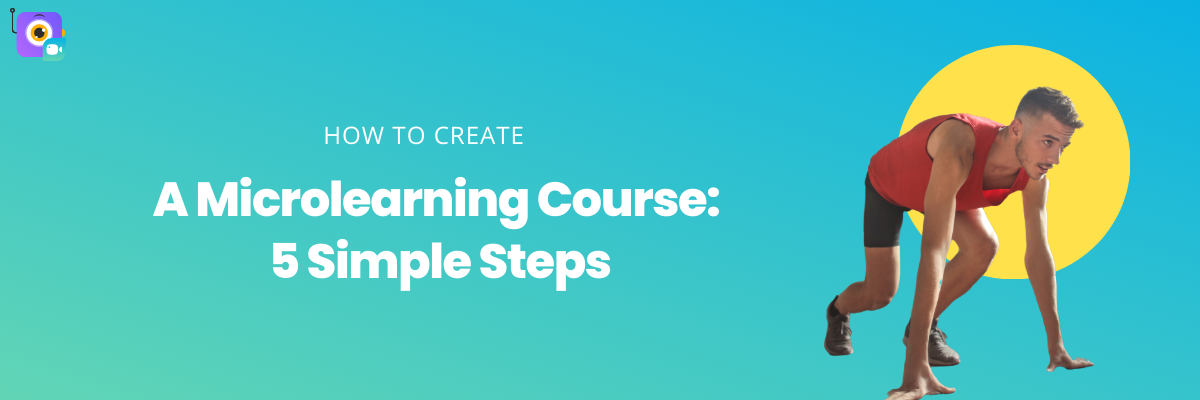 How to create a Microlearning Course