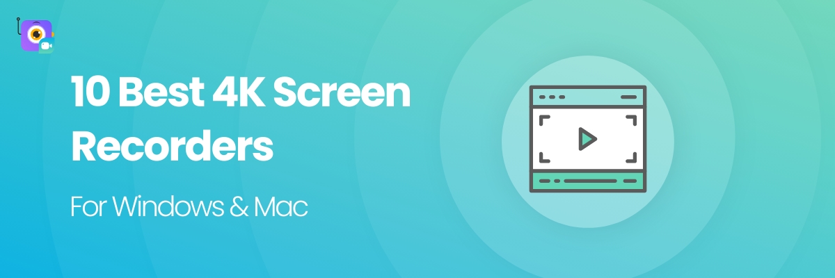 best 4K screen recorders for windows mac