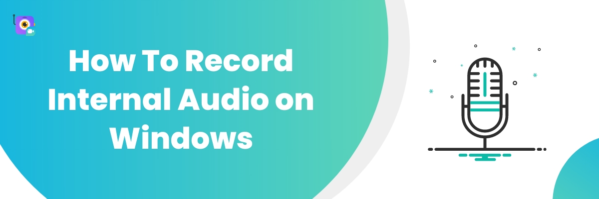 How to record internal audio on windows