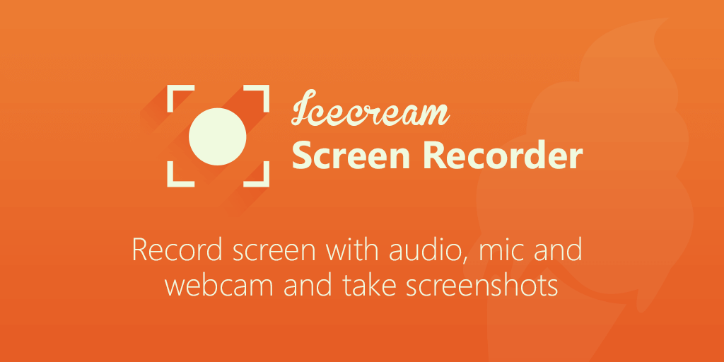 Ice cream screen recorder