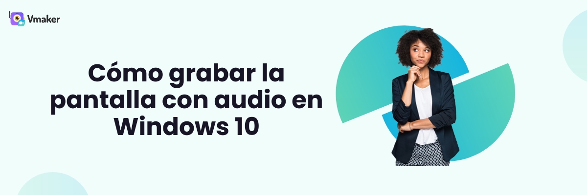 Cómo grabar la pantalla con audio