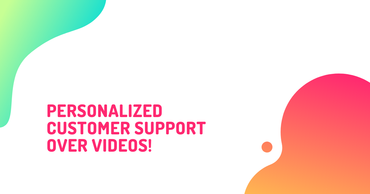 customer-support-over-videos
